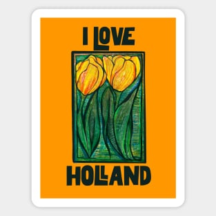 I Love Holland Tulips Everywhere Magnet